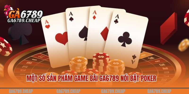 Một số sản phẩm game bài GA6789 nổi bật